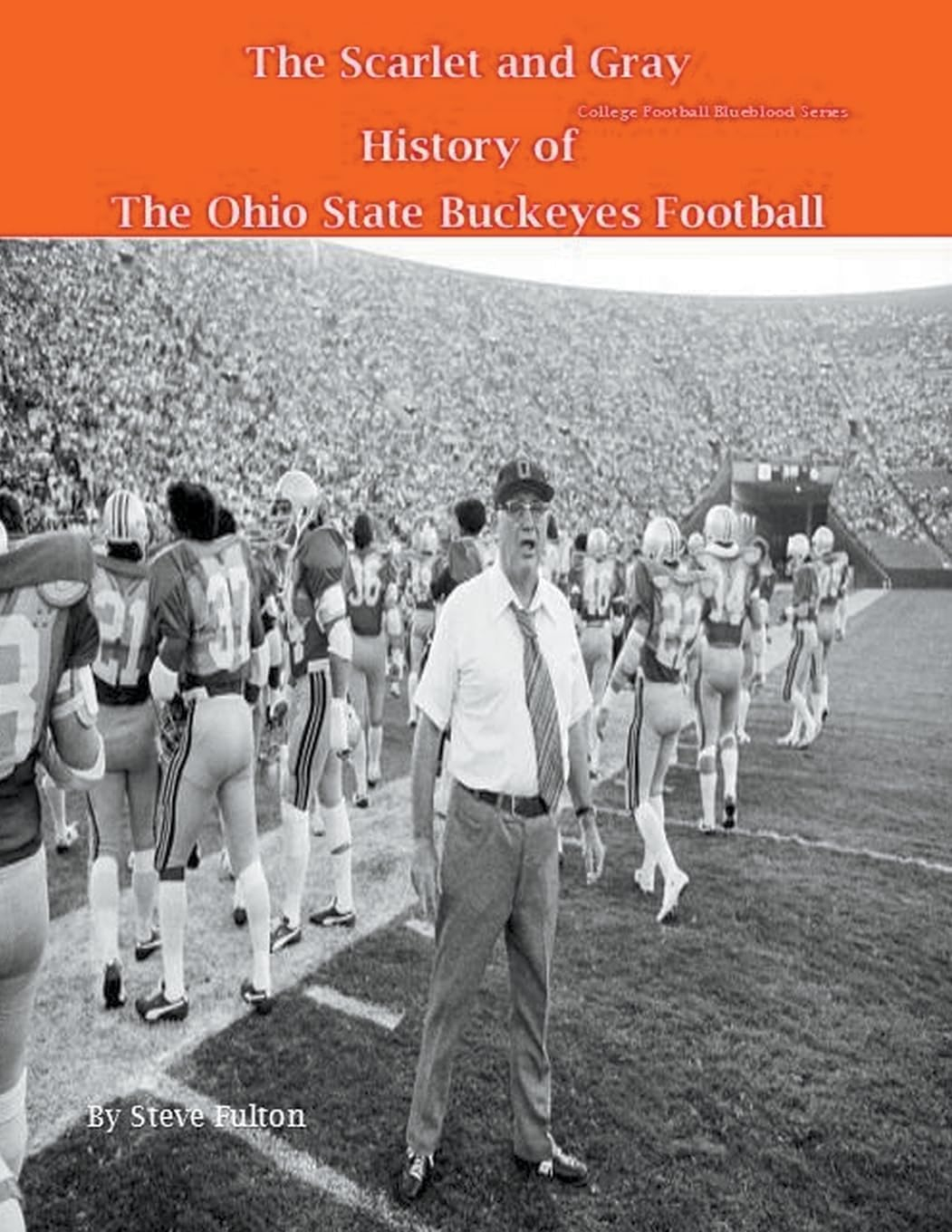 The Scarlet and Gray: History of Ohio State Buckeyes Football