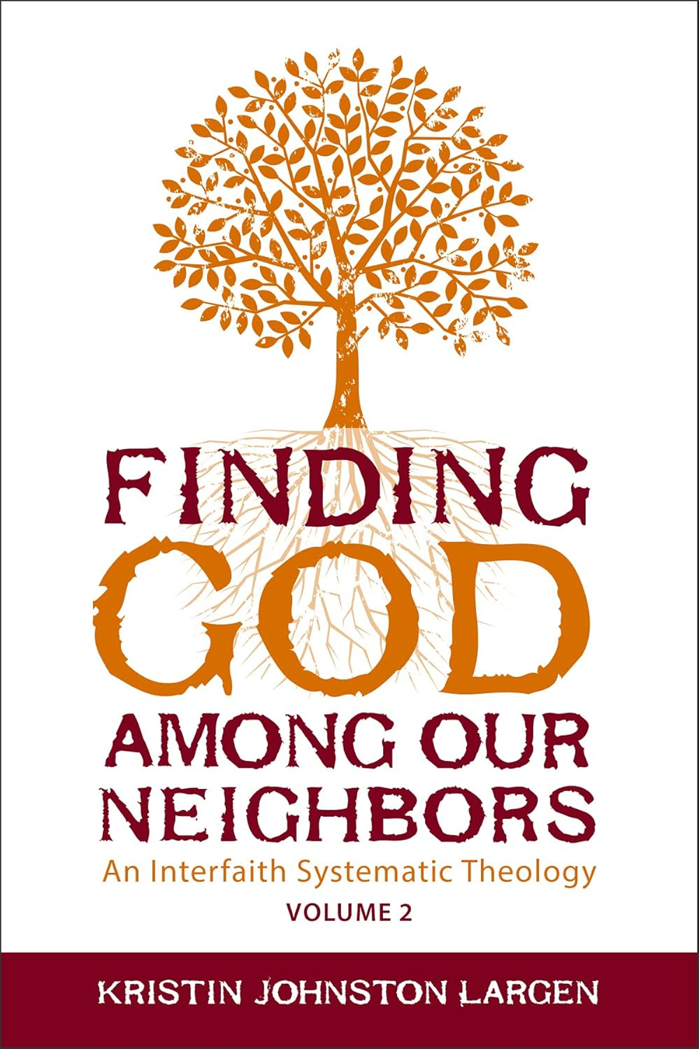 Finding God Among Our Neighbors, Volume 2 - by  Kristin Johnston Largen (Paperback)