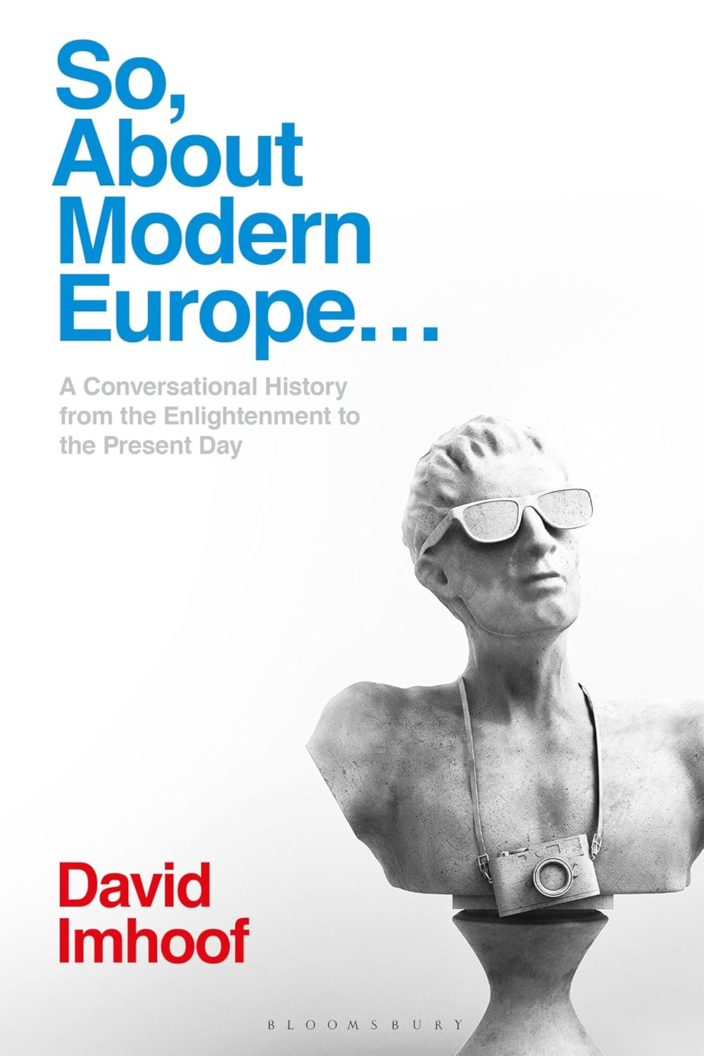 So, About Modern Europe: Conversational History from Enlightenment to Present