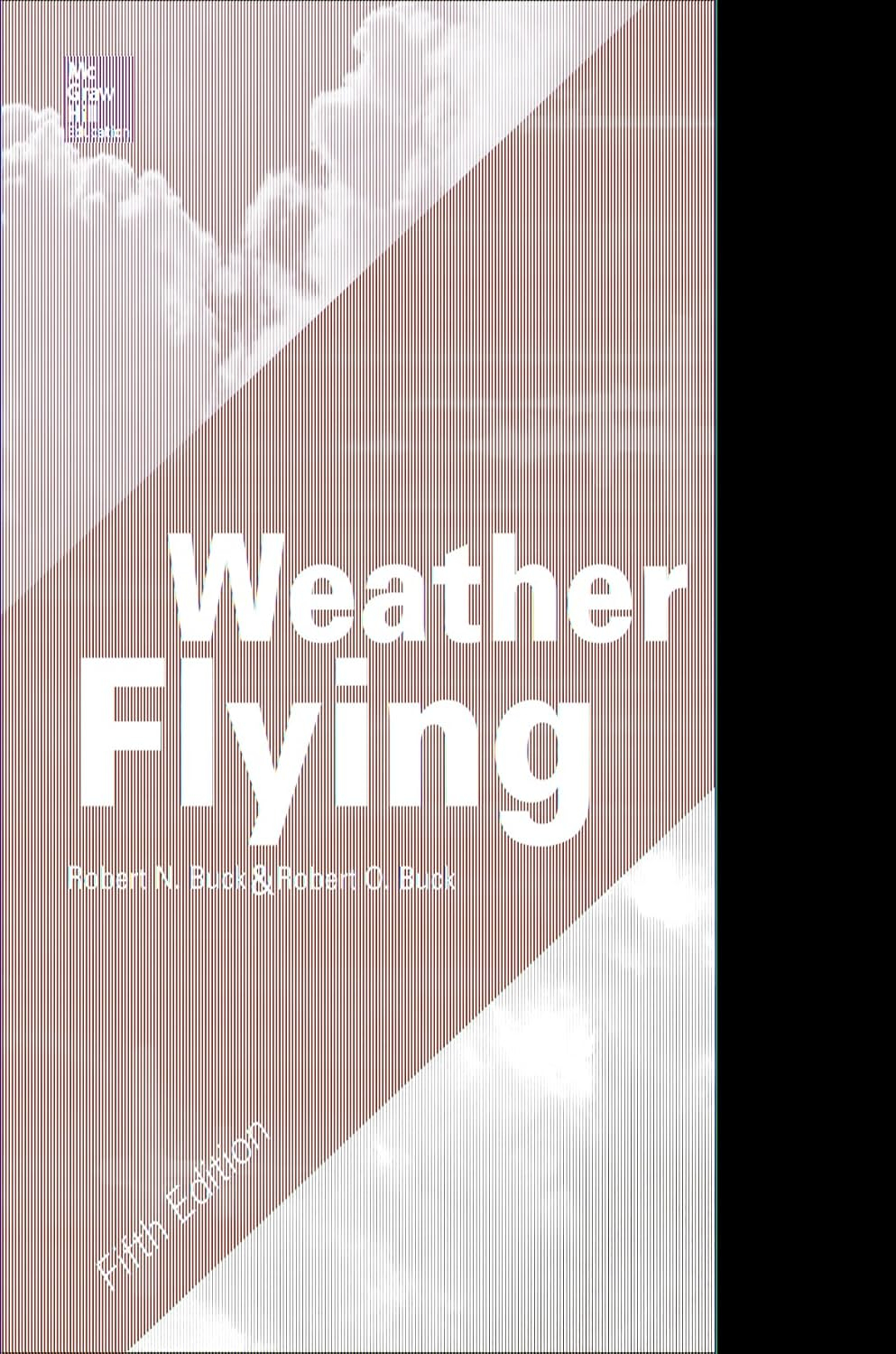 Weather Flying Fifth Edition Guide for Pilots