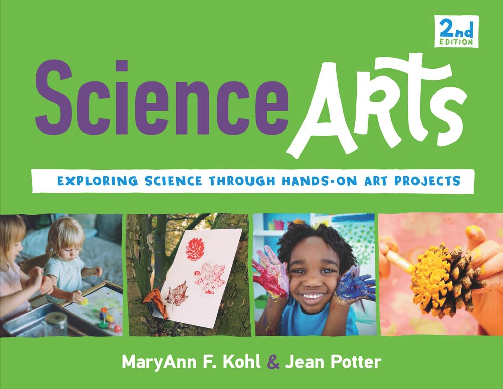 Science Arts: Exploring Science Through Hands-On Art Projects for Kids