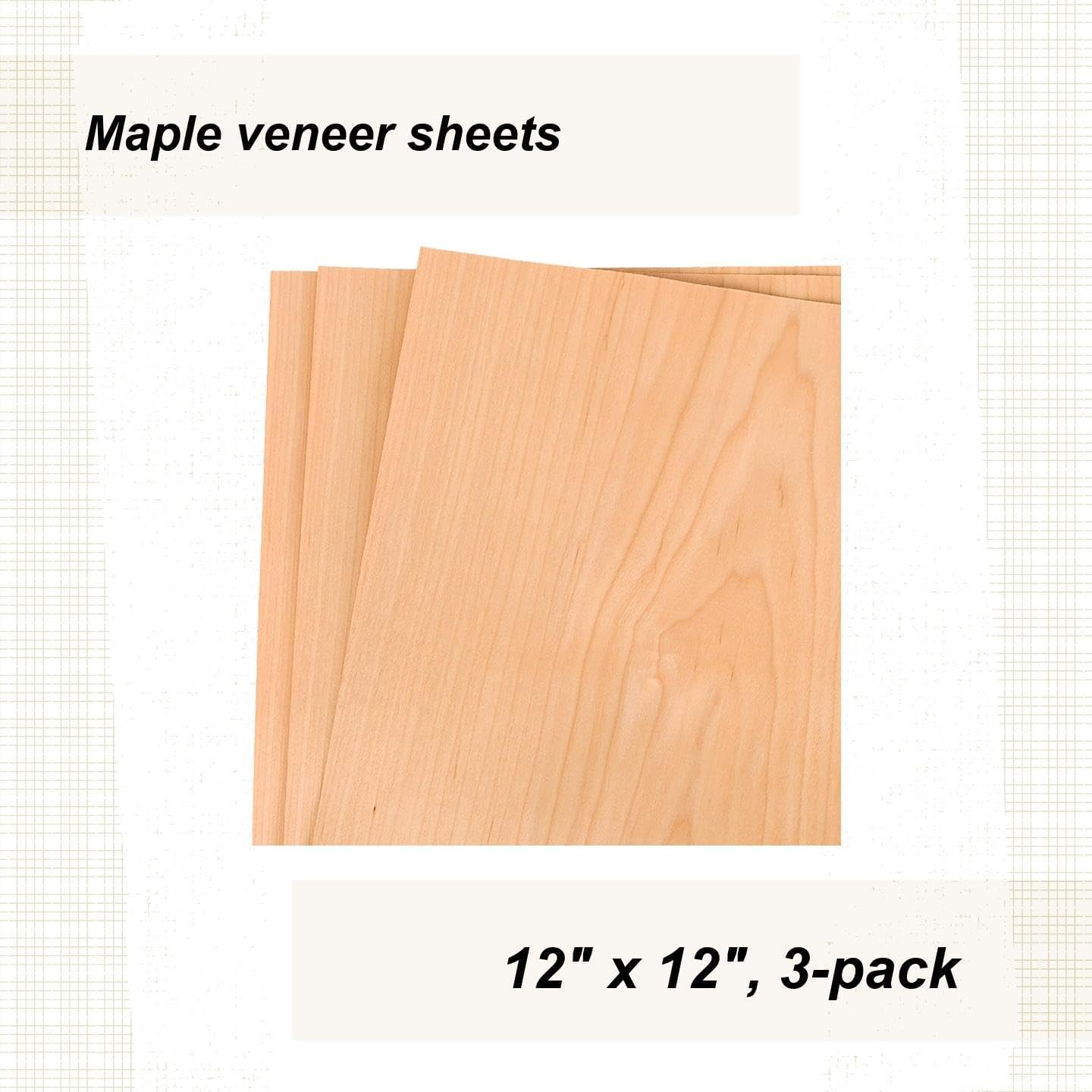 Maple Veneer 12" X 12", 3-Piece