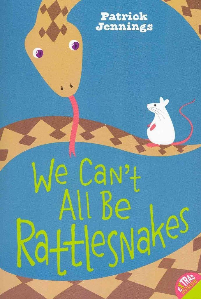 We Can't All Be Rattlesnakes - by  Patrick Jennings (Paperback)