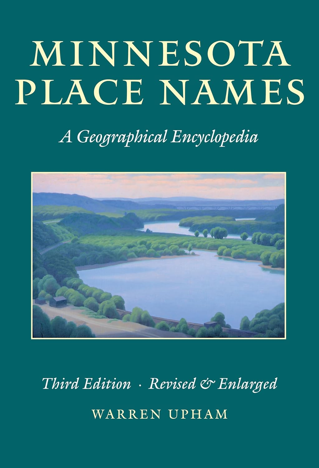 Minnesota Place Names: Revised & Enlarged Geographical Encyclopedia