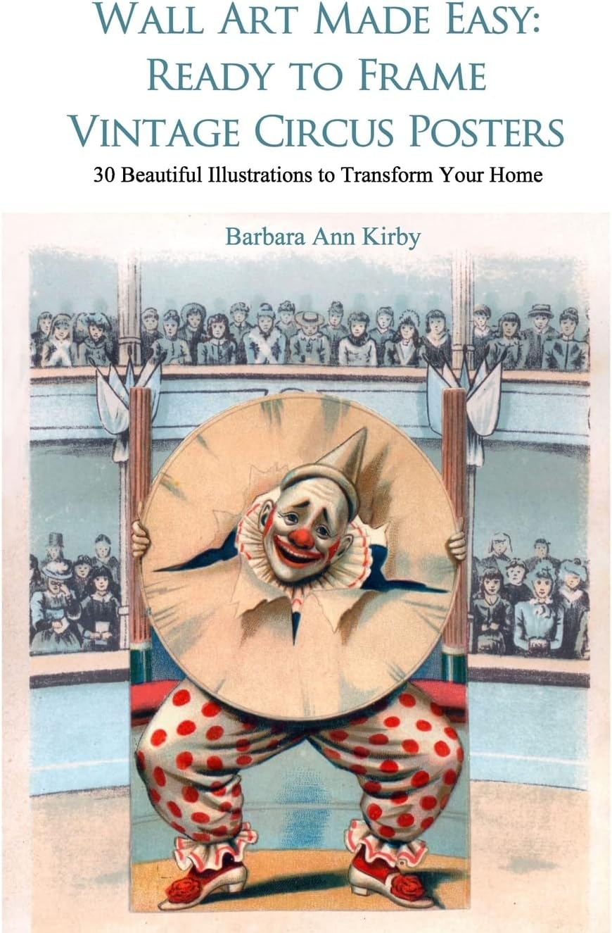 Circus: Wall Art Made Easy: Ready to Frame Vintage Circus Posters: 30 Beautiful Illustrations to Transform Your Home (Paperback)