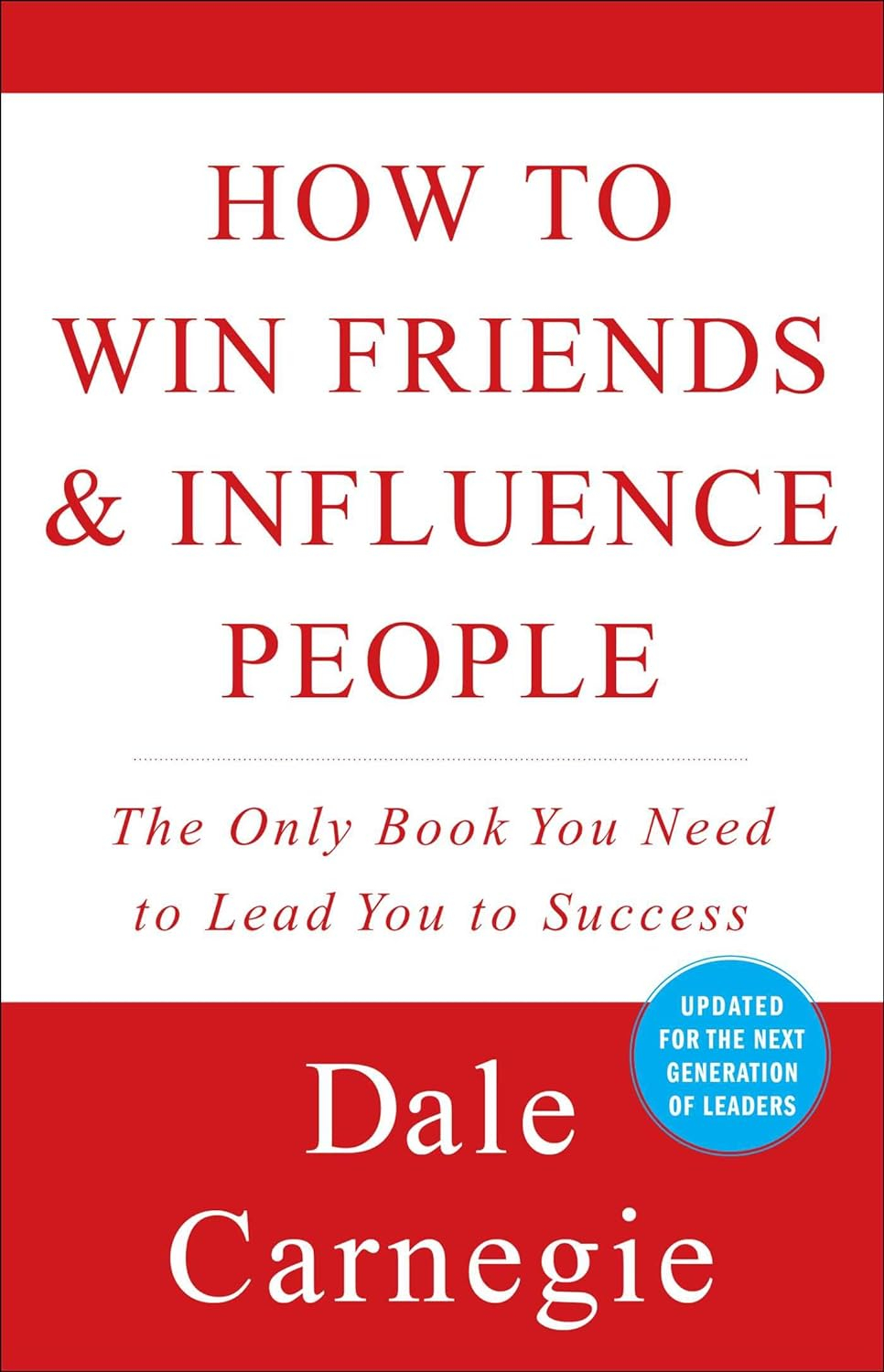 How To Win Friends And Influence People 07/20/2015 Self Improvement - By Dale Carnegie ( Paperback )