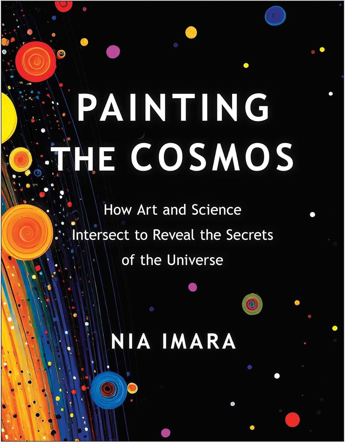 Painting the Cosmos - by  Nia Imara (Paperback)