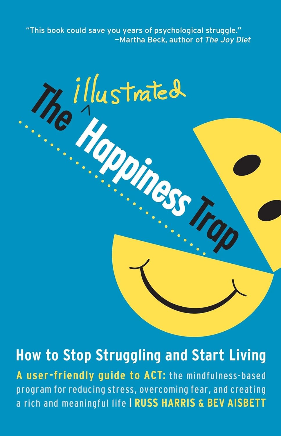The Illustrated Happiness Trap - by  Russ Harris (Paperback)