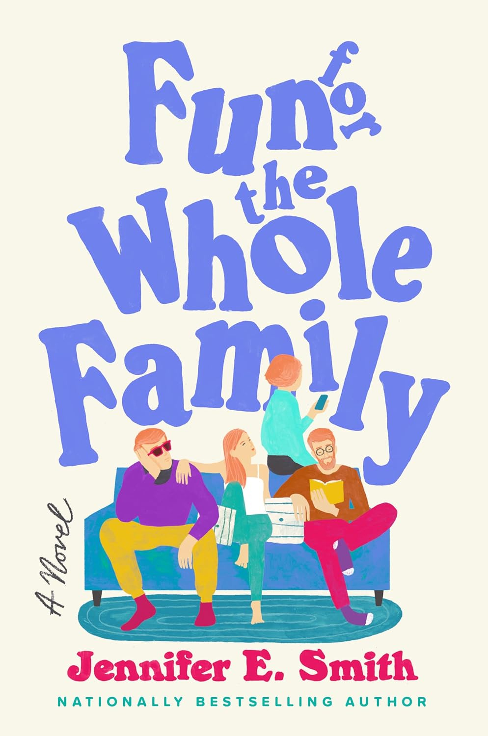 Fun for the Whole Family - by  Jennifer E Smith (Hardcover)