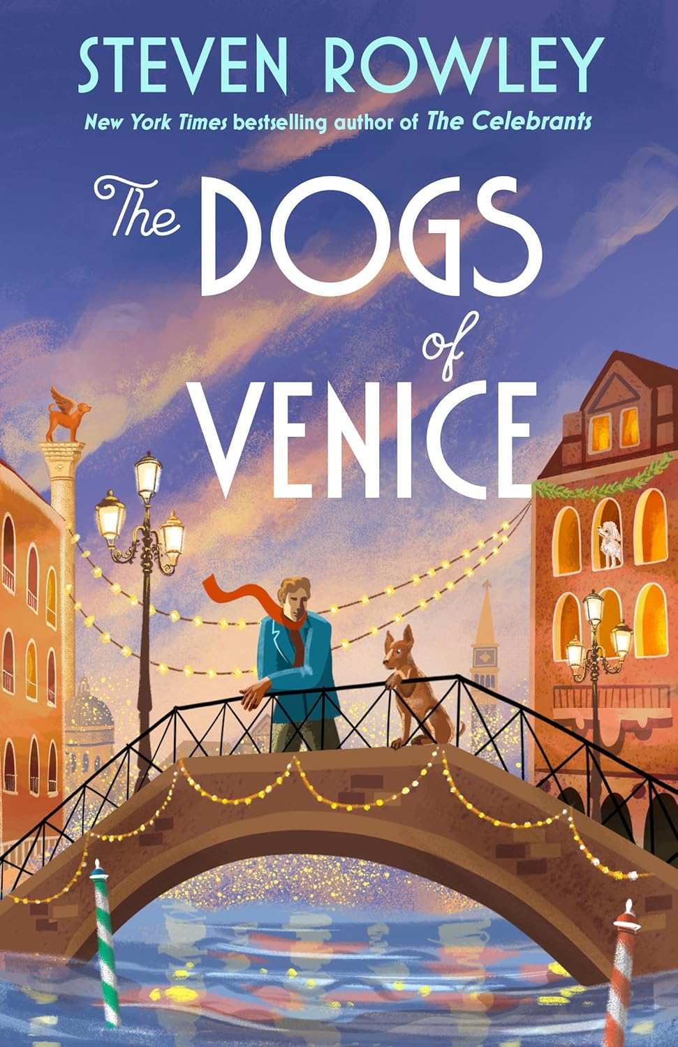 The Dogs of Venice - by  Steven Rowley (Hardcover)