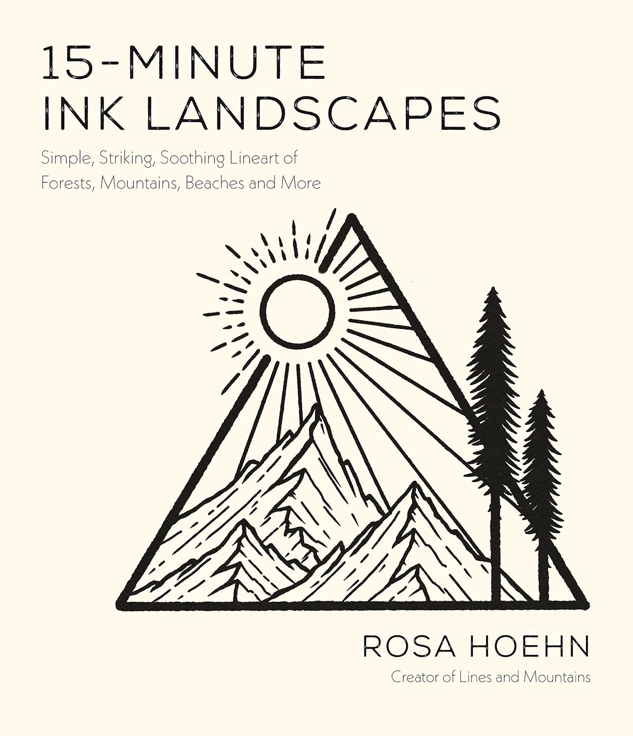 15-Minute Ink Landscapes: Simple, Striking, Soothing Lineart of Forests, Mountains, Beaches and More, (Paperback)