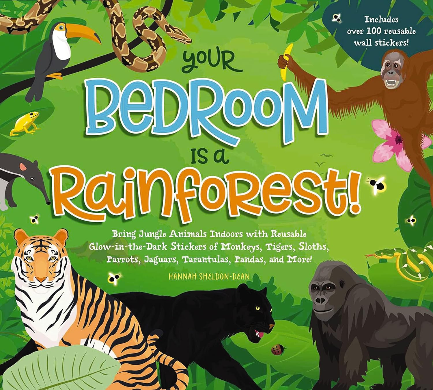 Your Bedroom is a Rainforest! Glow-in-the-Dark Animal Stickers Book