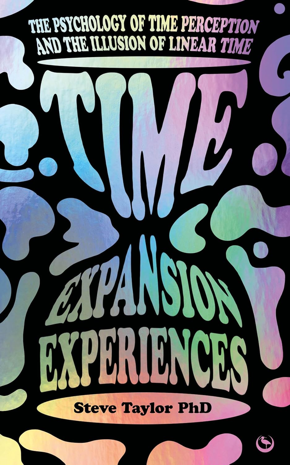 Time Expansion Experiences - by  Steve Taylor (Paperback)