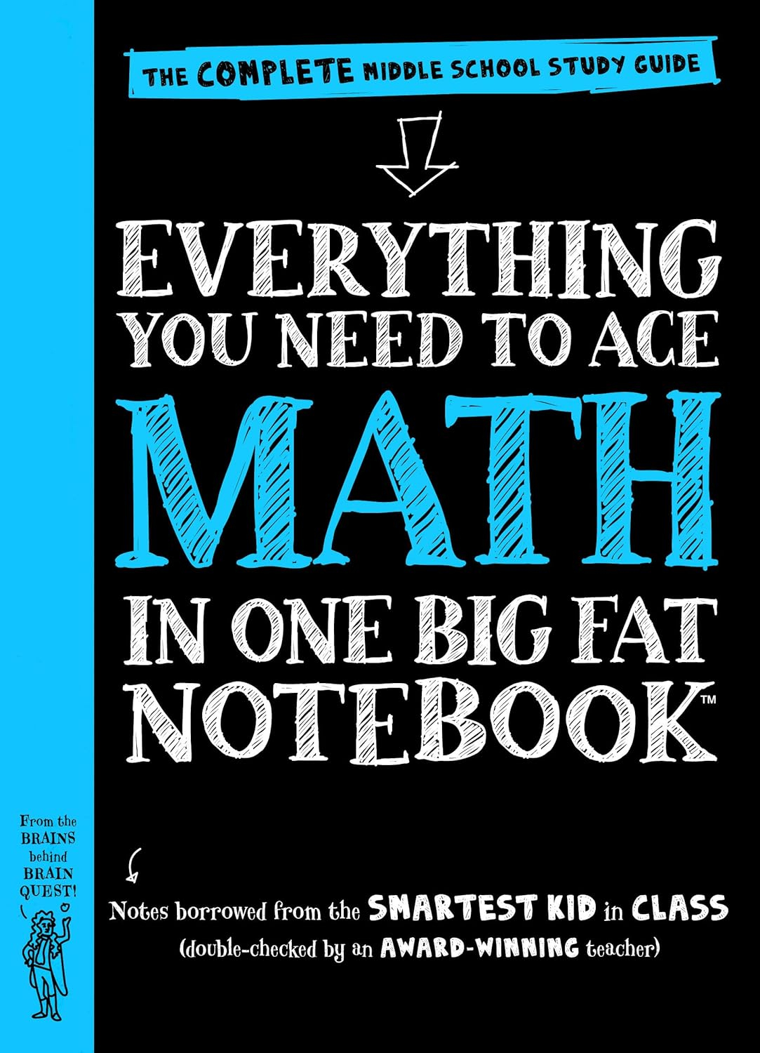 Everything You Need to Ace Math in One Big Fat Notebook : The Complete Middle School Study Guide - by Ouida Newton (Paperback)