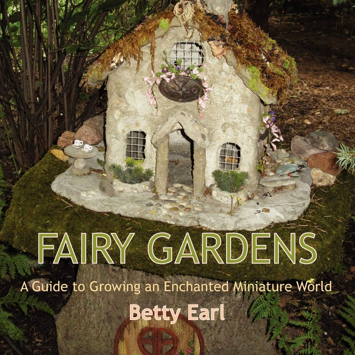 Fairy Gardens: Enchanted Miniature World Guide in Paperback