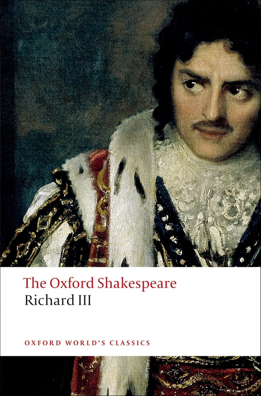 The Oxford Shakespeare: Richard III Hardcover Edition
