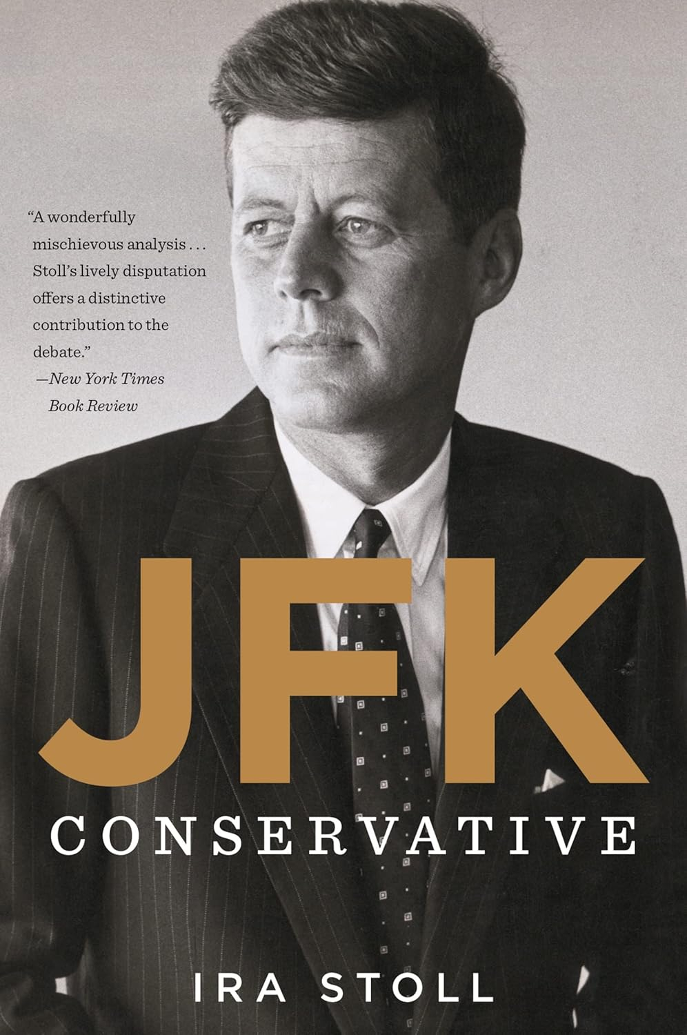Jfk, Conservative - by  Ira Stoll (Paperback)