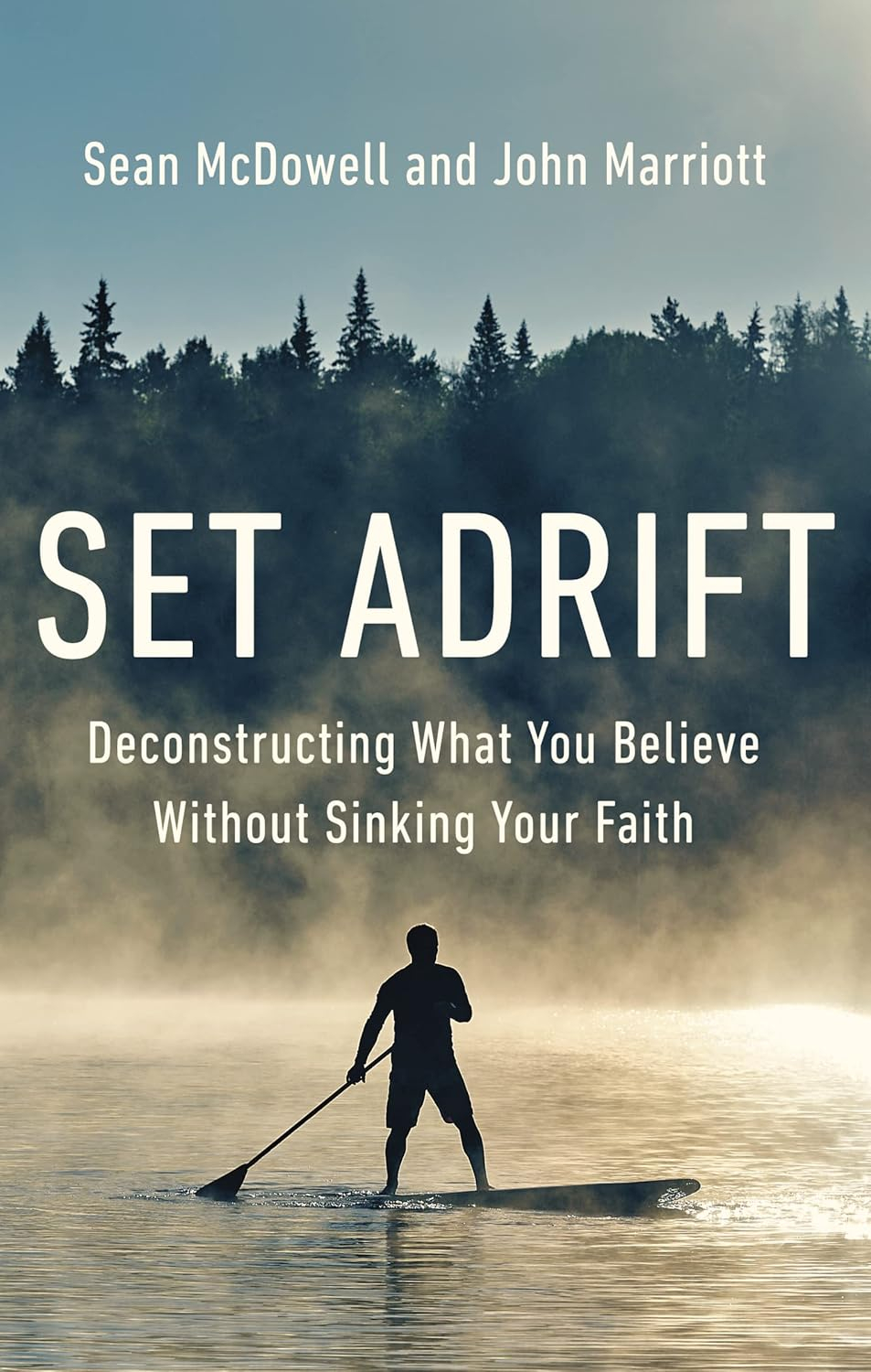 Set Adrift - by  Sean McDowell & John Marriott (Paperback)