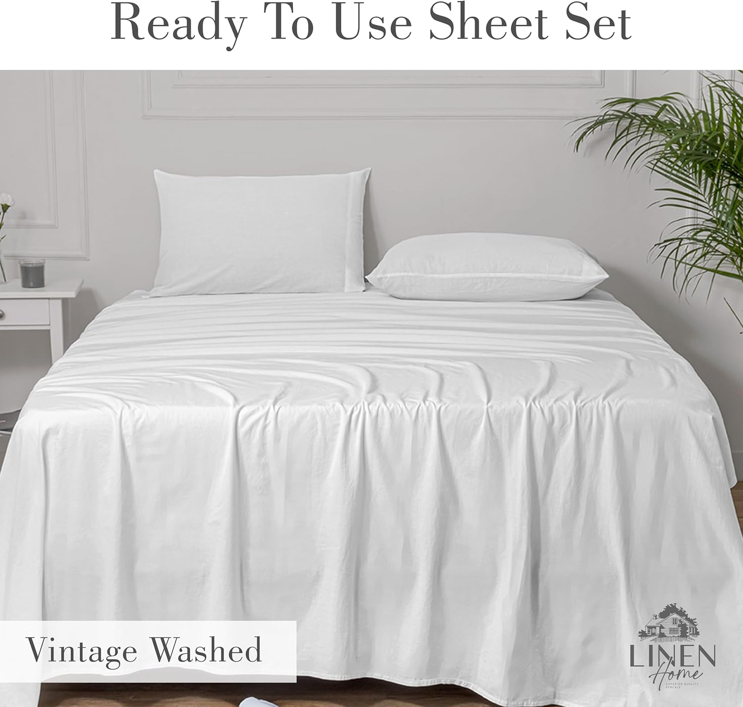 Linen Home Washed Cotton Percale King Sheet Set, White, Deep Pocket, 4 Pieces Bed Sheets - 1 Flat Sheet, 1 Fitted Sheet & 2 Envelope Closure Pillowcases, Cool and Comfortable Bed Linen