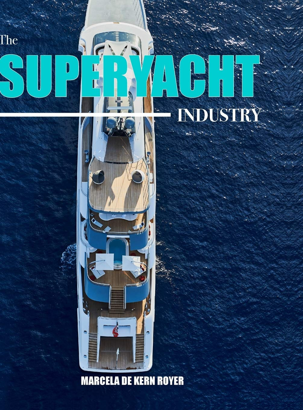 The Superyacht Industry Hardcover Reference Book