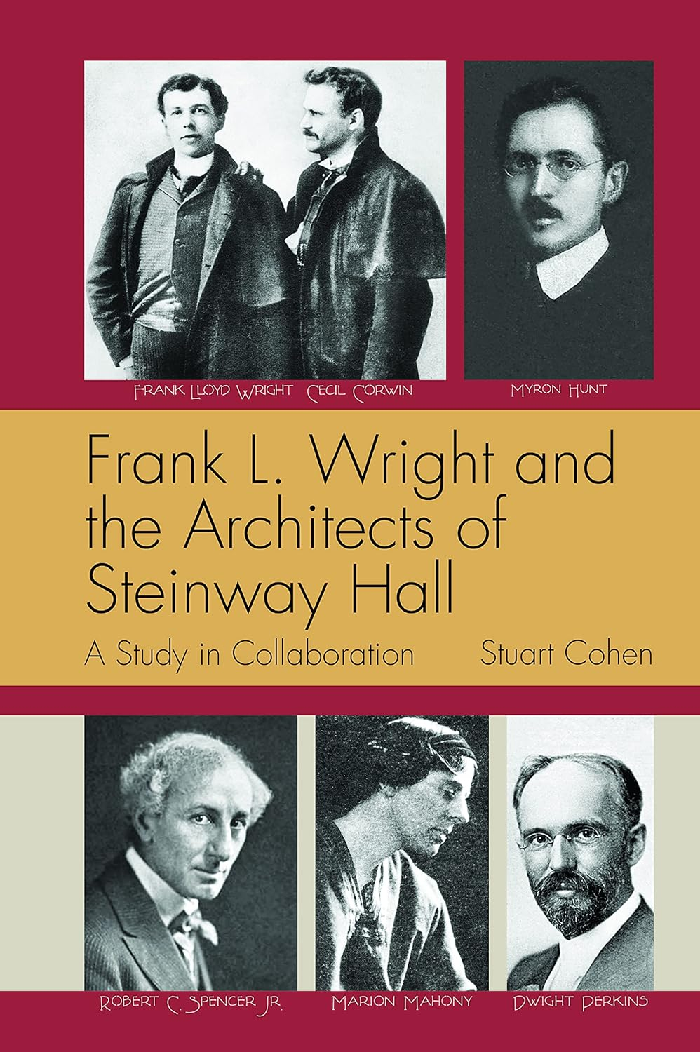 Frank Lloyd Wright and the Architects of Steinway Hall: Collaborative Architectural Study Paperback