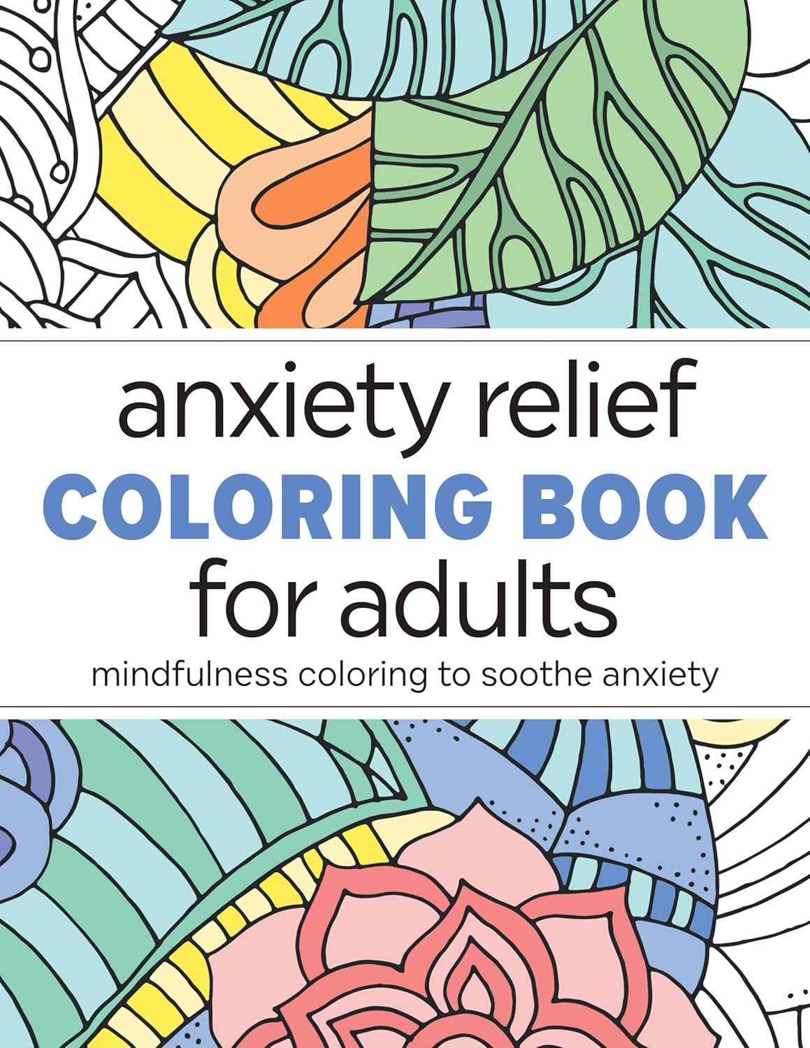 Anxiety Relief Coloring Book for Adults - by  Rockridge Press (Paperback)