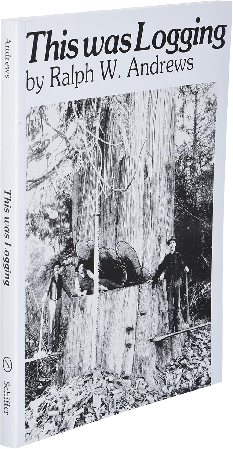 This Was Logging - (Drama Inteh Northwest Timber Country) by  Ralph W Andrews (Paperback)