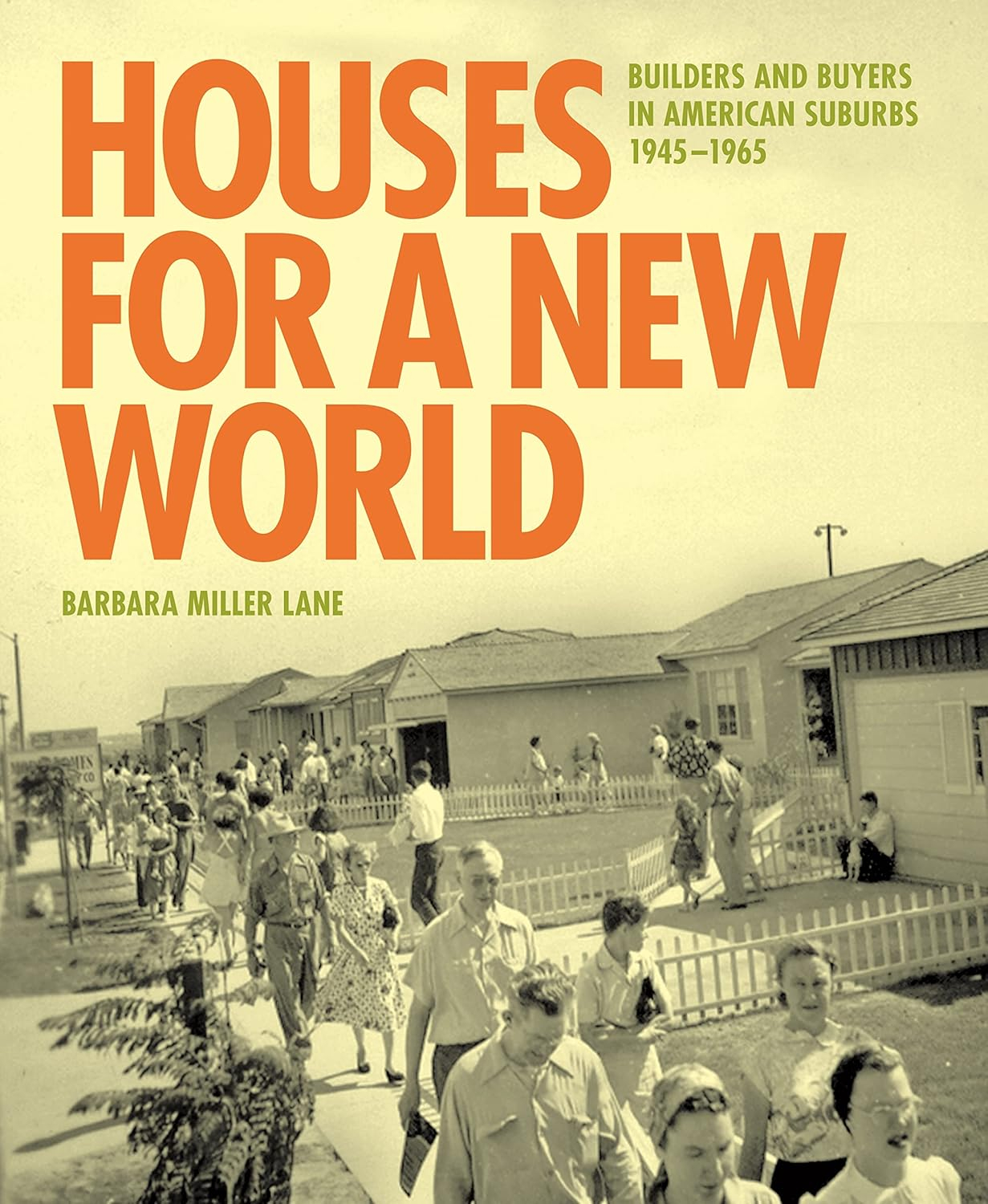 Houses for a New World - by  Barbara Miller Lane (Hardcover)