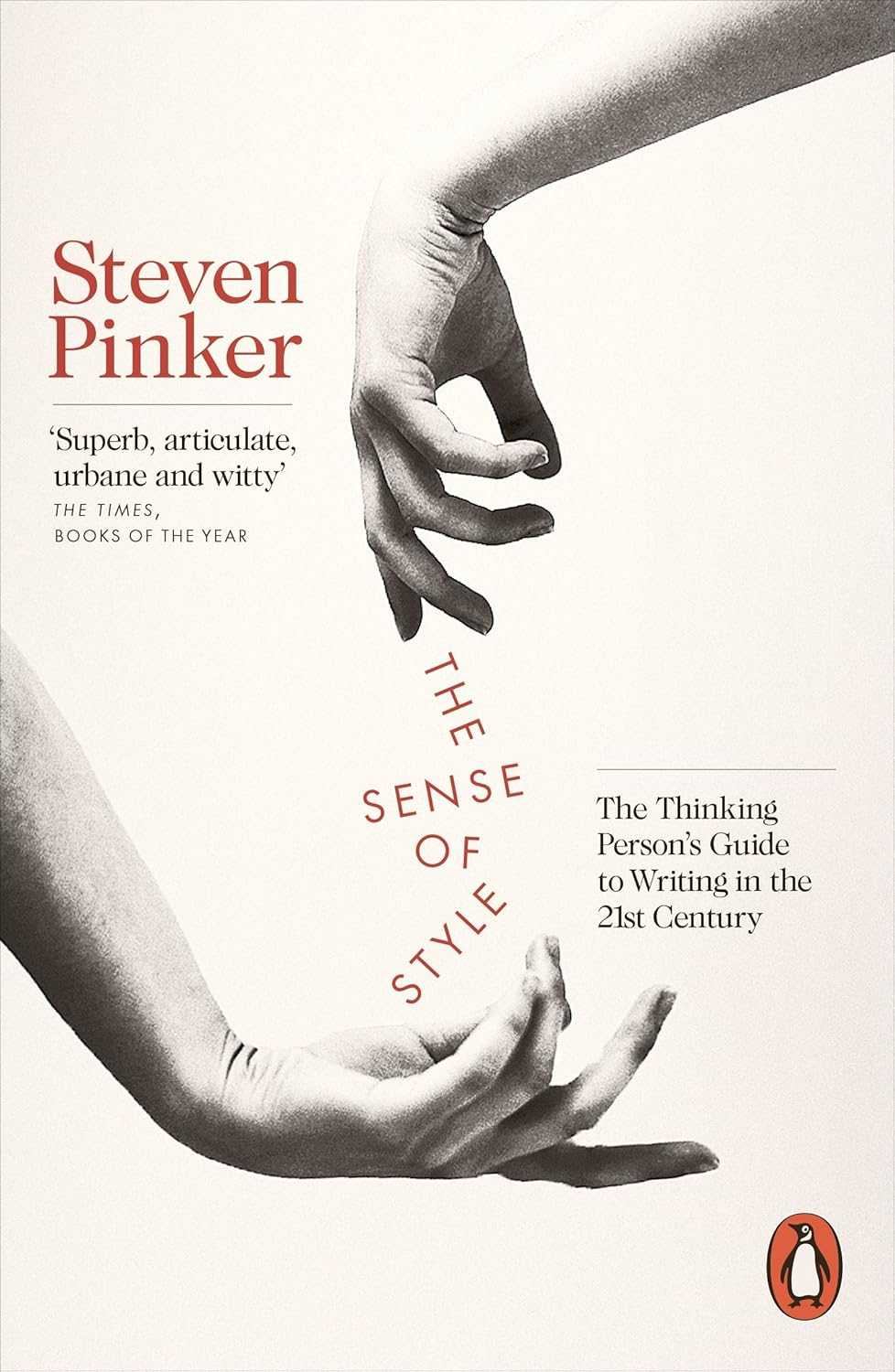 The Sense of Style: The Thinking Person's Guide to Writing in the 21st Century Paperback