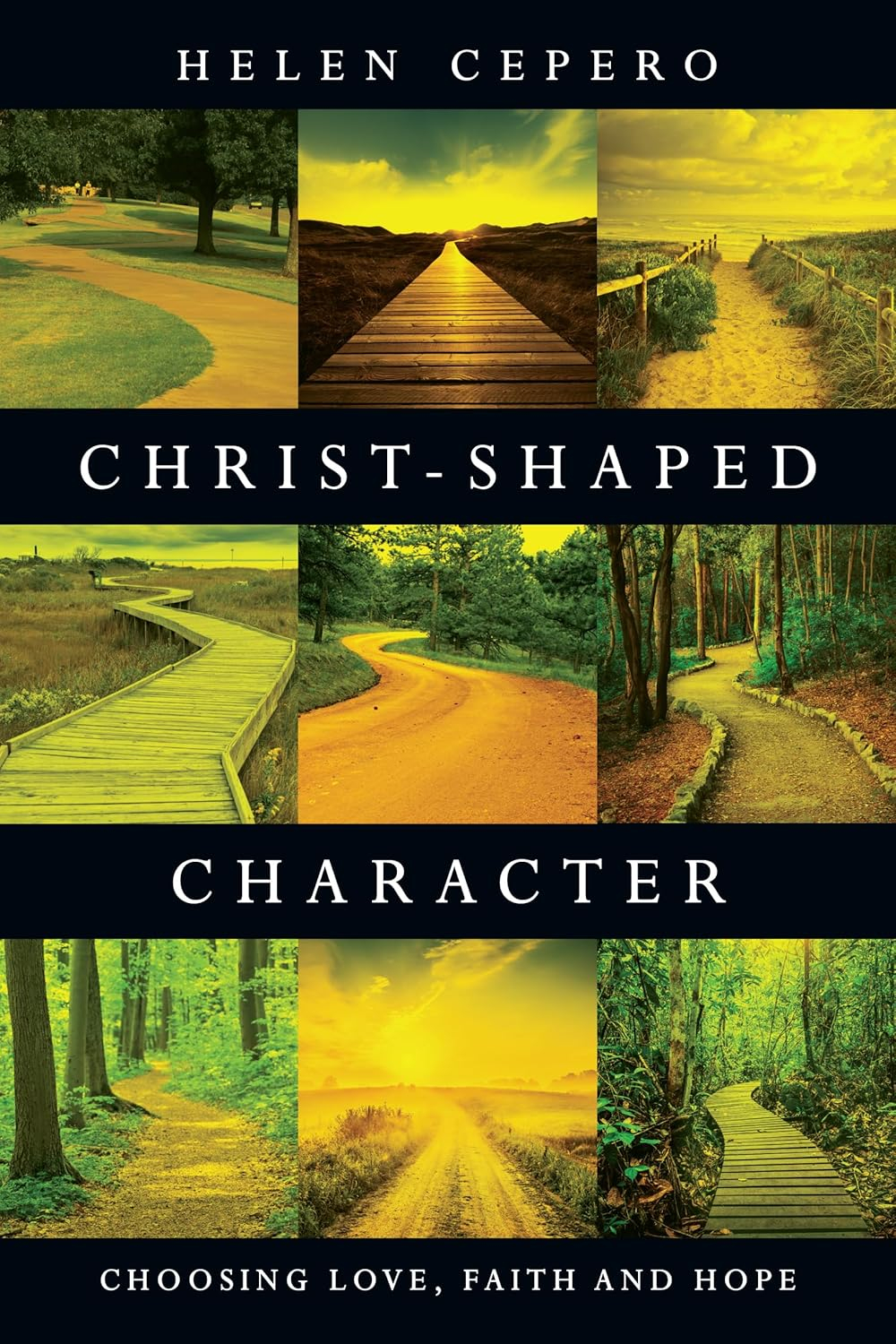 Christ-Shaped Character - by  Helen Cepero (Paperback)