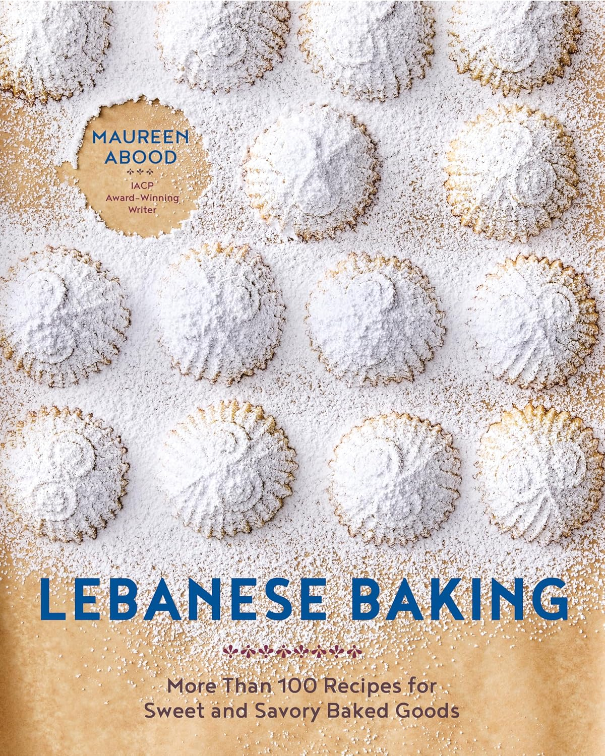 Lebanese Baking: Sweet and Savory Recipes Cookbook