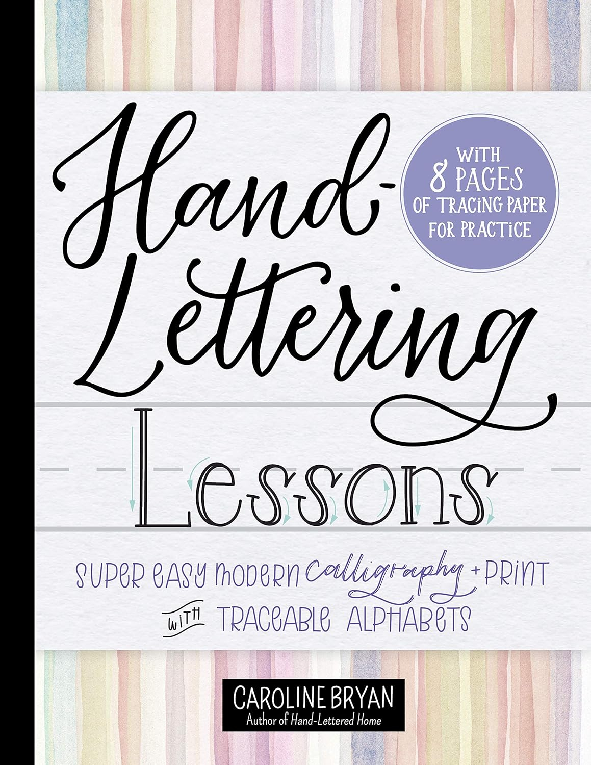 Hand-Lettering Lessons: Super Easy Modern Calligraphy + Print with Traceable Alphabets, (Paperback)