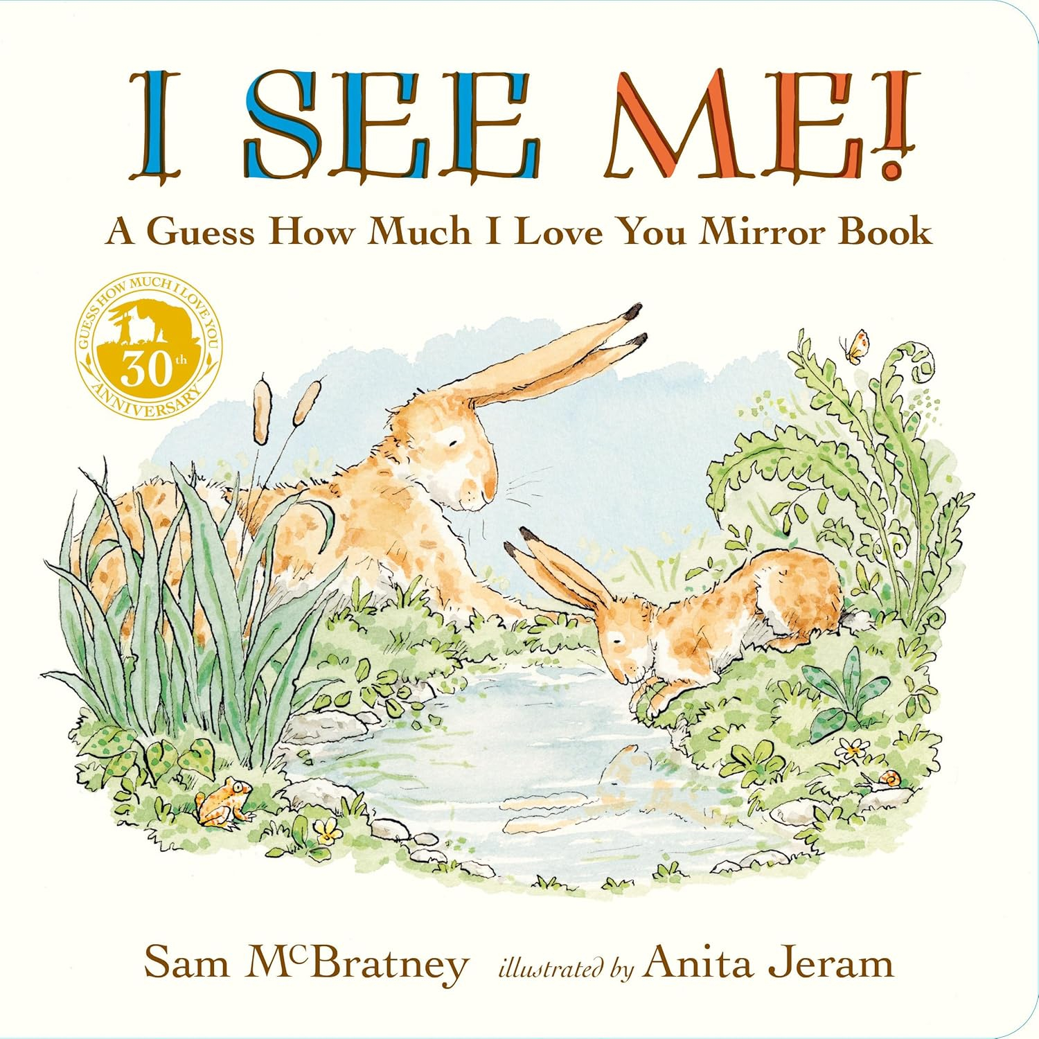I See Me: A Guess How Much I Love You Mirror Book - by  Sam McBratney (Board Book)