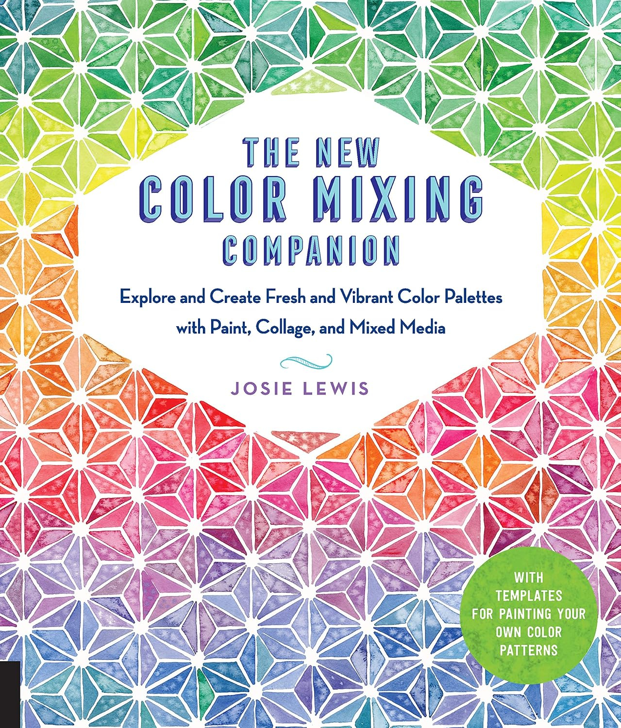 New Color Mixing Companion: Explore and Create Fresh and Vibrant Color Palettes with Paint, Collage, and Mixed Media--Wi, (Paperback)