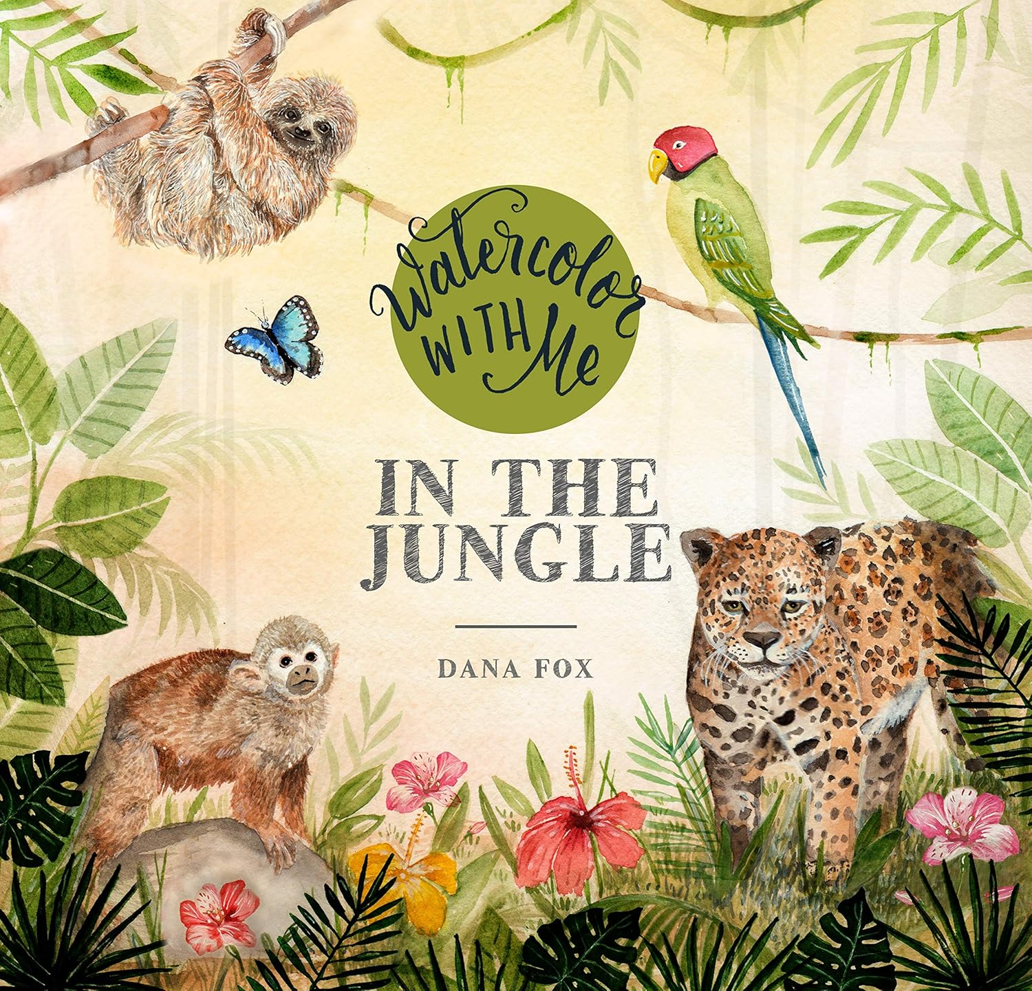 Watercolor with Me in the Jungle - by  Dana Fox (Paperback)