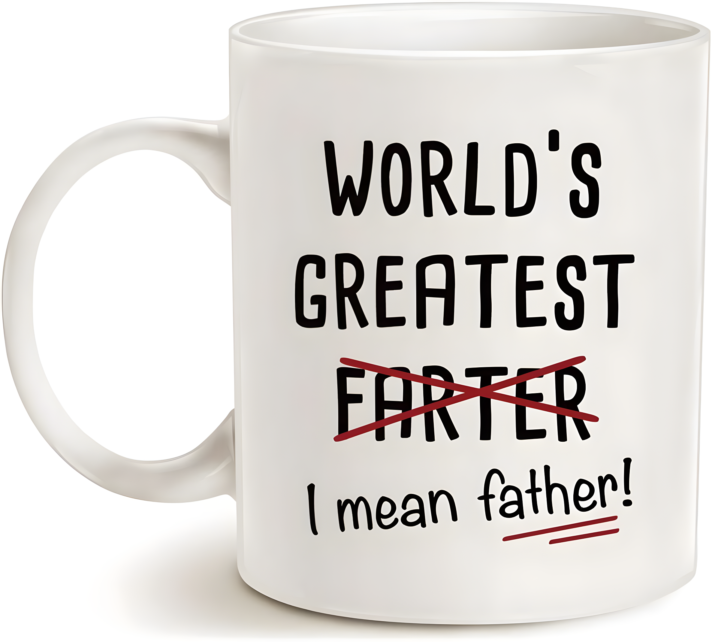 Funny Best Dad Coffee Mug, World's Greatest F, I Mean Father, Best Cute Birthday Gifts for Dad Cup White, 11 Oz