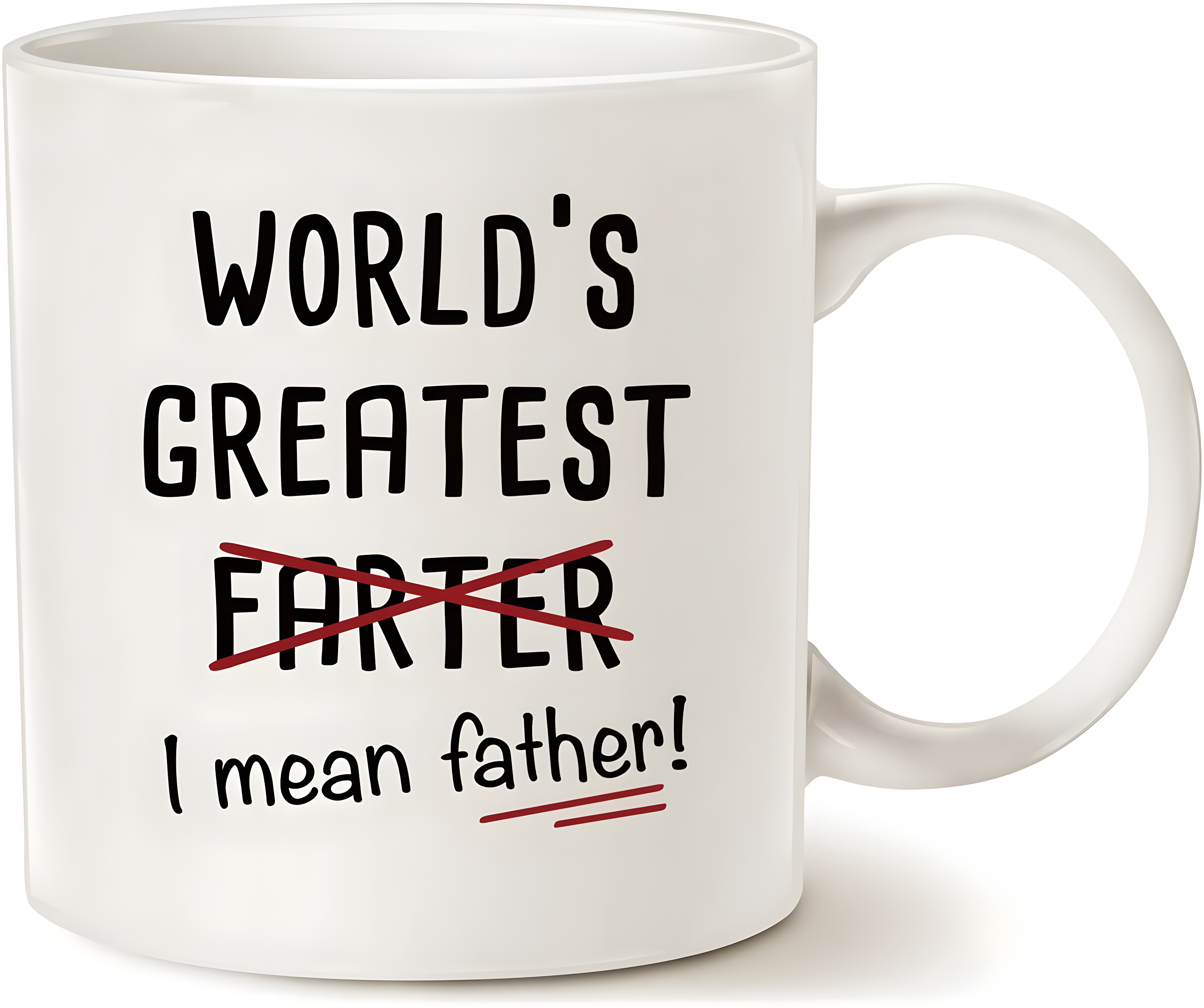 Funny Best Dad Coffee Mug, World's Greatest F, I Mean Father, Best Cute Birthday Gifts for Dad Cup White, 11 Oz