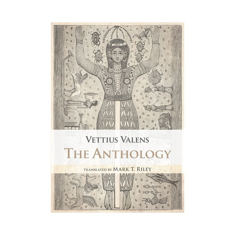The Anthology - by  Vettius Valens (Paperback)