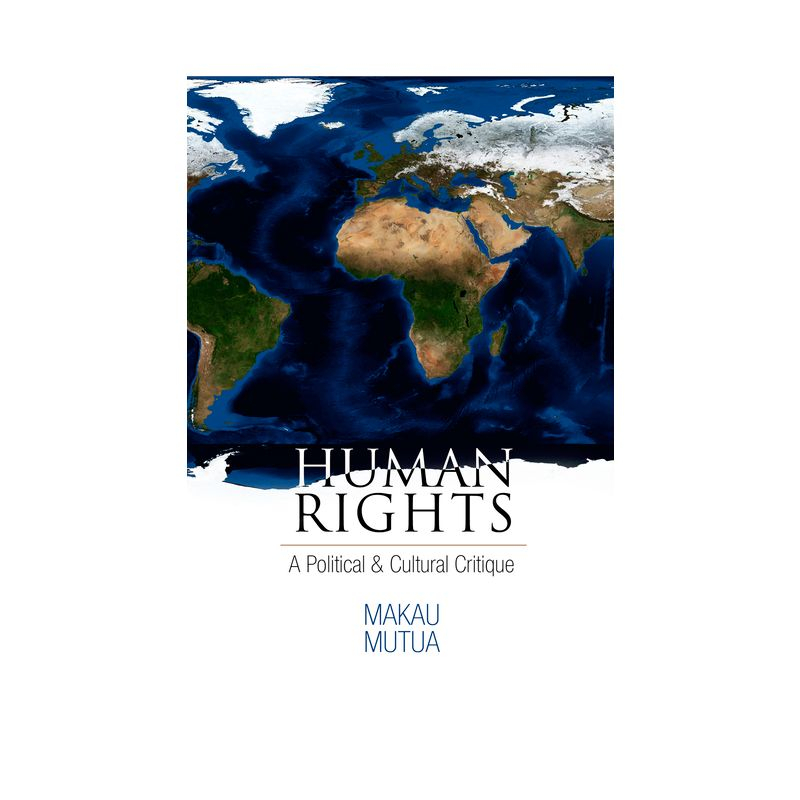 Human Rights - (Pennsylvania Studies in Human Rights) by  Makau Mutua (Paperback)