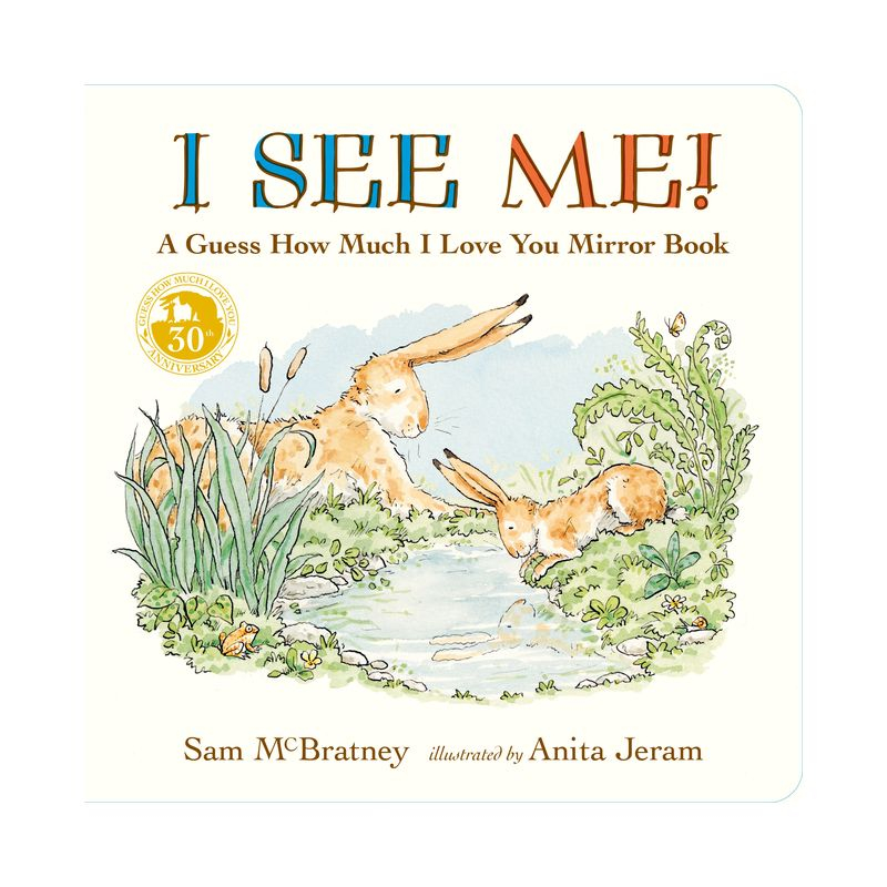 I See Me: A Guess How Much I Love You Mirror Book - by  Sam McBratney (Board Book)