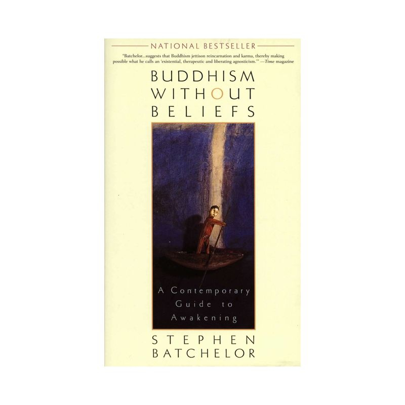 Buddhism without Beliefs - by  Stephen Batchelor (Paperback)