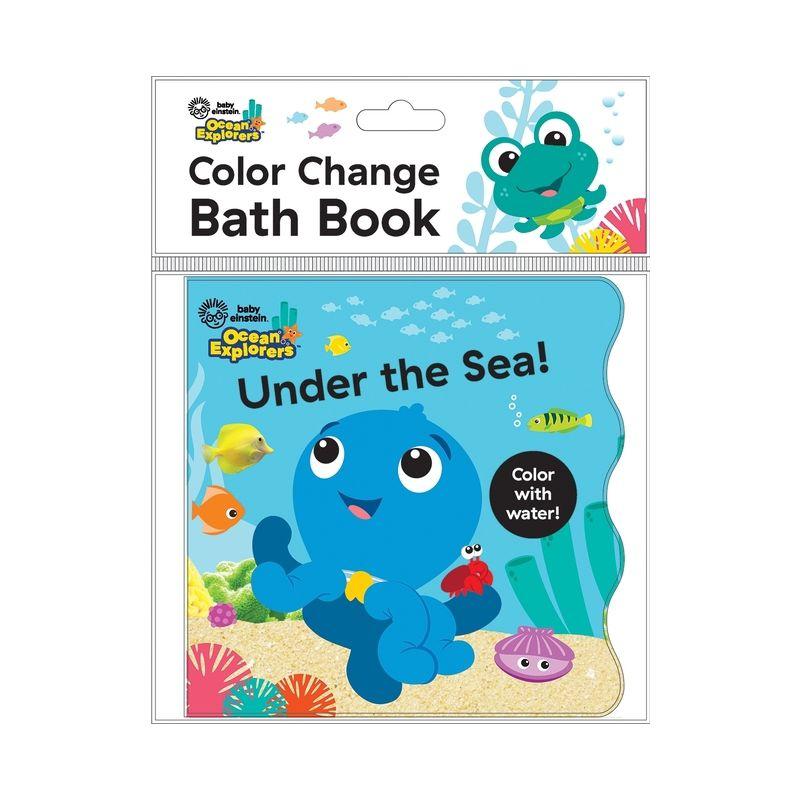 Baby Einstein Ocean Explorers: Under the Sea! Color Change Bath Book - by  Pi Kids (Novelty Book)