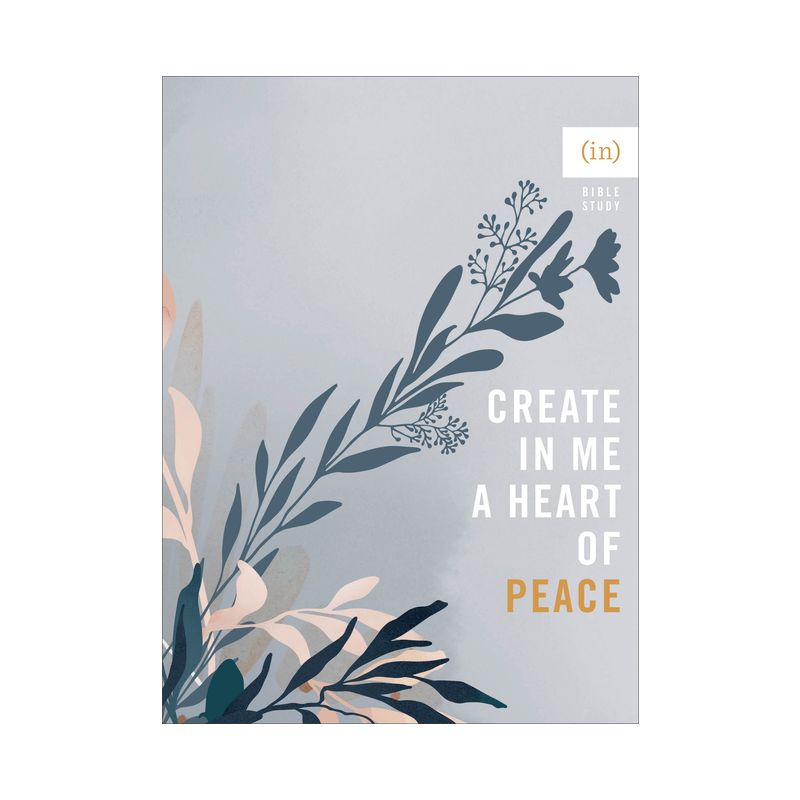 Create in Me a Heart of Peace - (Paperback)