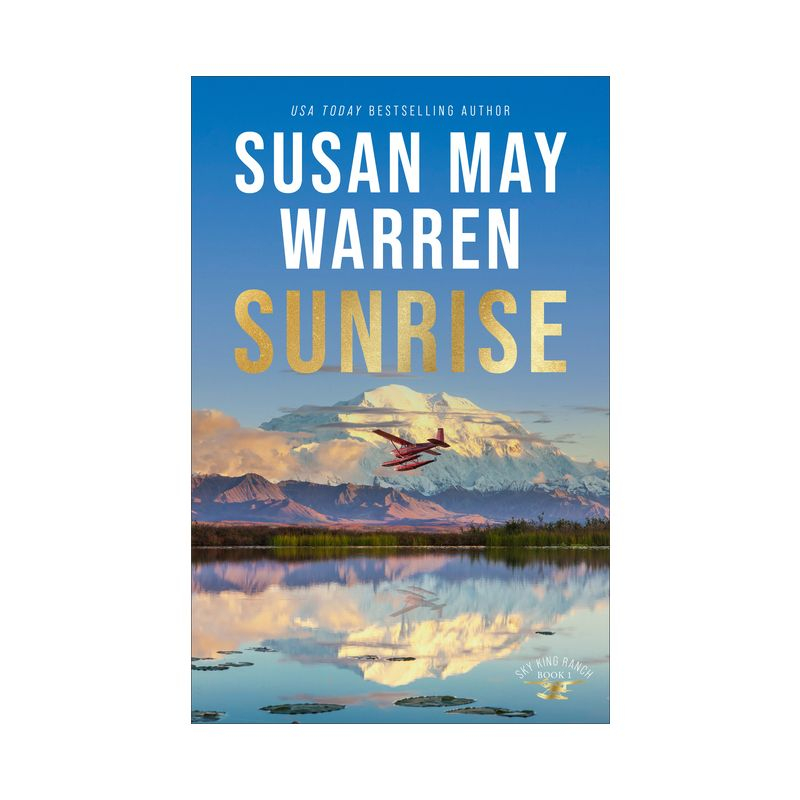 Sunrise - (Sky King Ranch) by  Susan May Warren (Paperback)