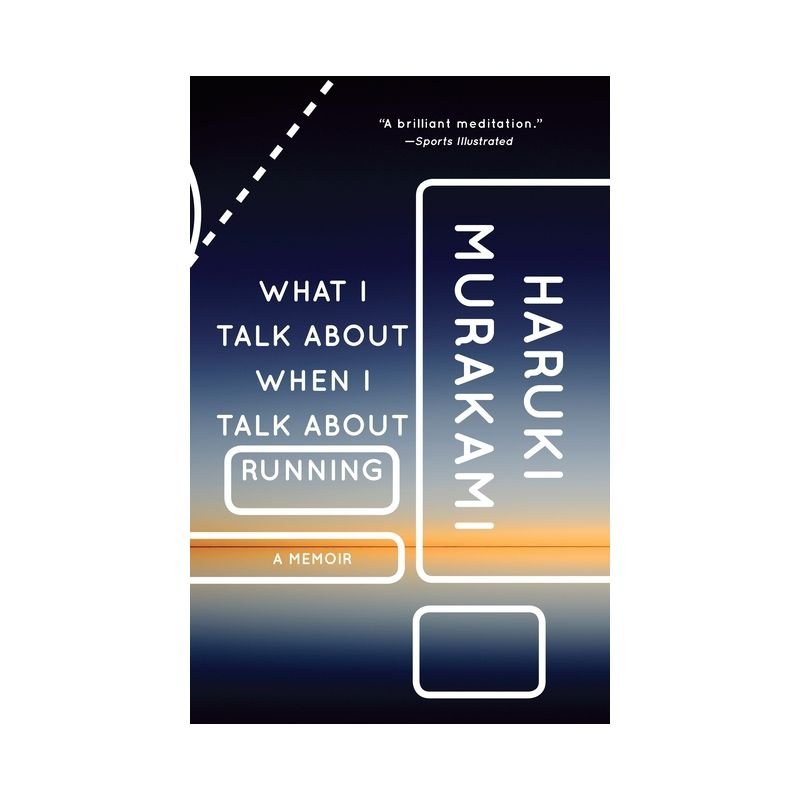 What I Talk About When I Talk About Running - (Vintage International) by  Haruki Murakami (Paperback)