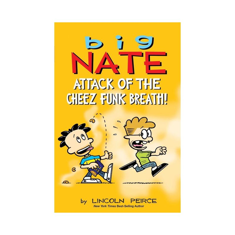 Big Nate: Attack of the Cheez Funk Breath - by Lincoln Peirce (Paperback)