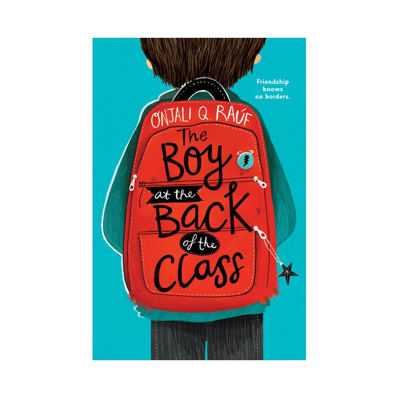 The Boy at the Back of the Class - by  Onjali Q Raúf (Paperback)