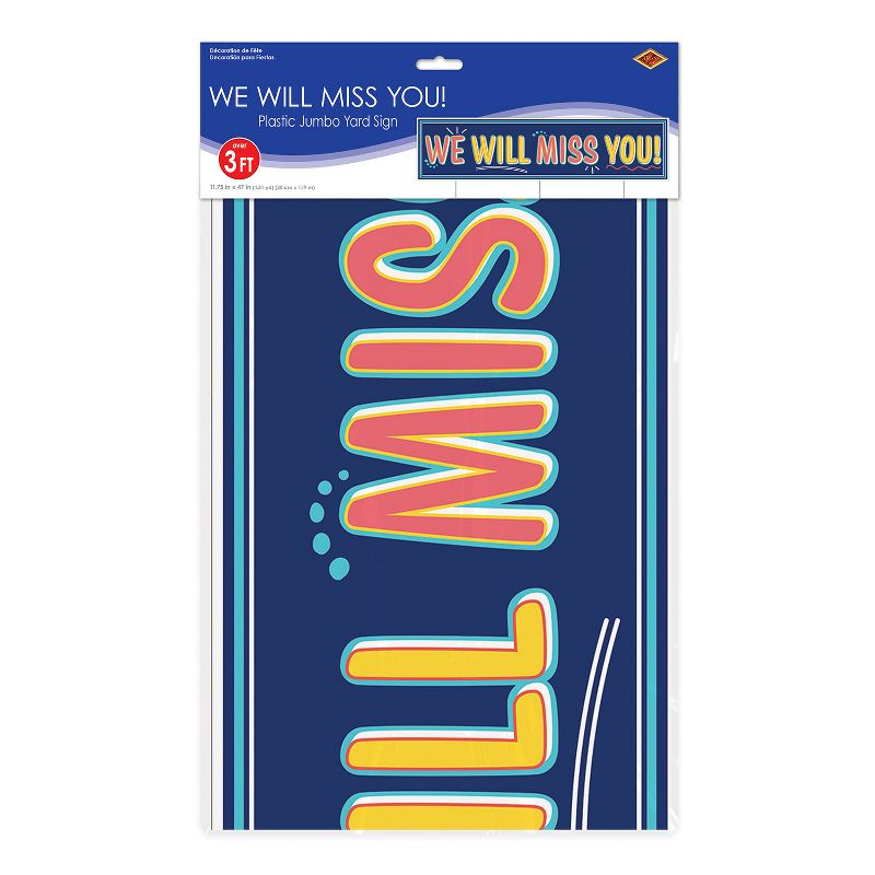 Beistle Plastic Jumbo We Will MissYou! Yard Sign, 11.75" x 3' 11", (1/Pkg) Multicolored