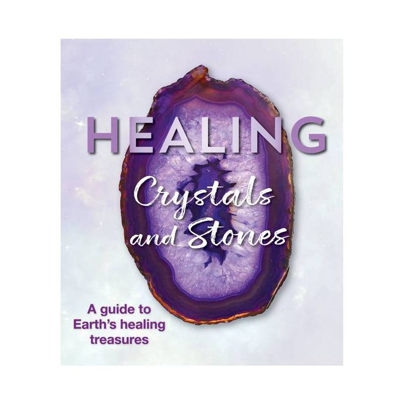 Healing Crystals and Stones - by  Publications International Ltd (Paperback)
