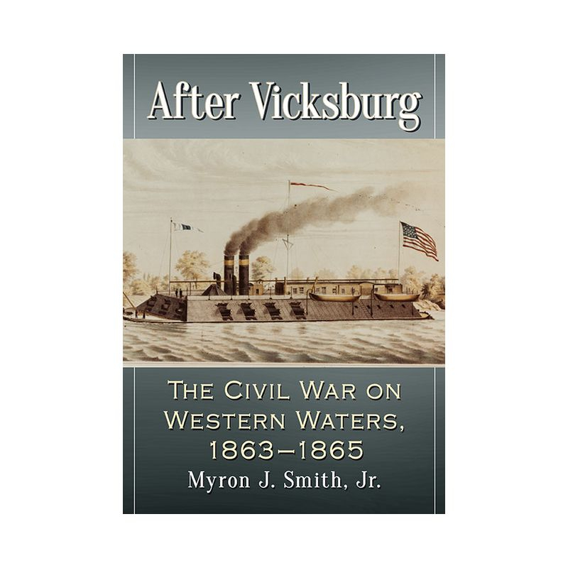 After Vicksburg - by  Myron J Smith (Paperback)